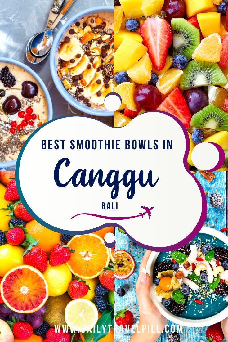 The best smoothie bowls in Canggu, Bali