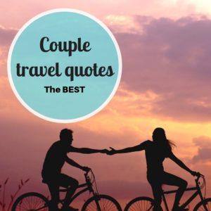 65 Couple Travel Quotes The Best Of 2019 Daily Travel Pill