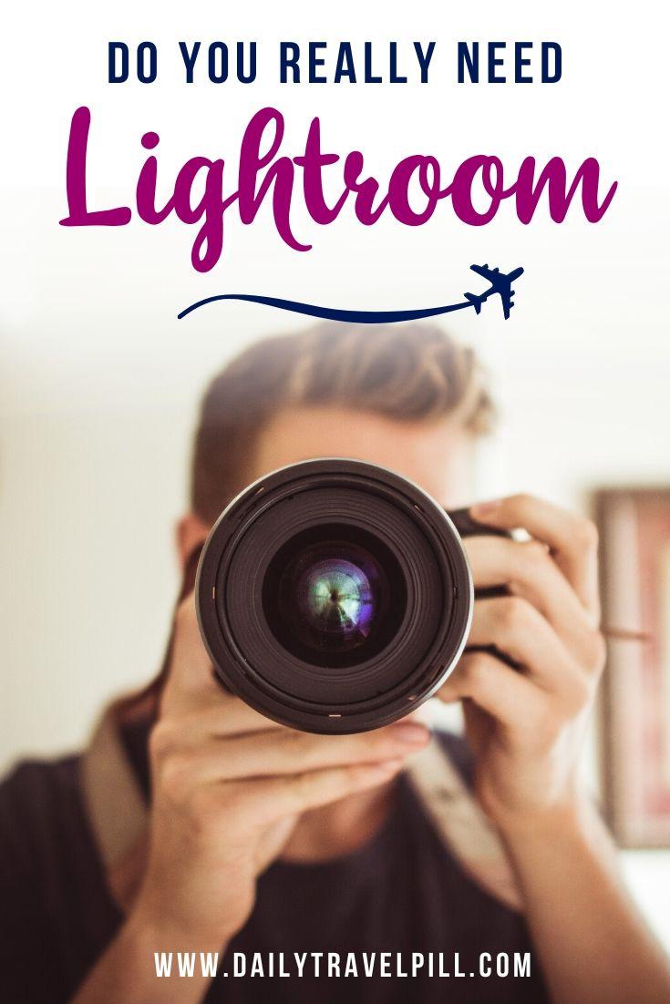Do you need Adobe Lightroom to edit photos?
