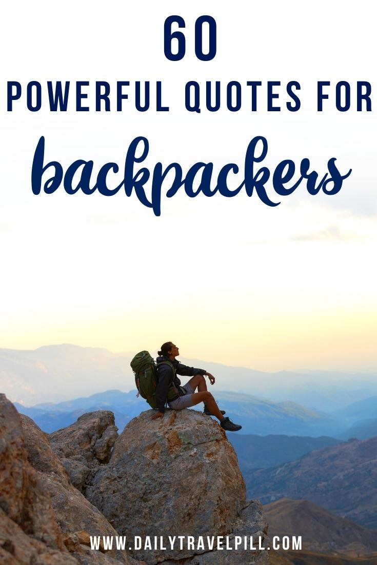 60 Backpacking quotes - BEST captions for backpackers - Daily Travel Pill