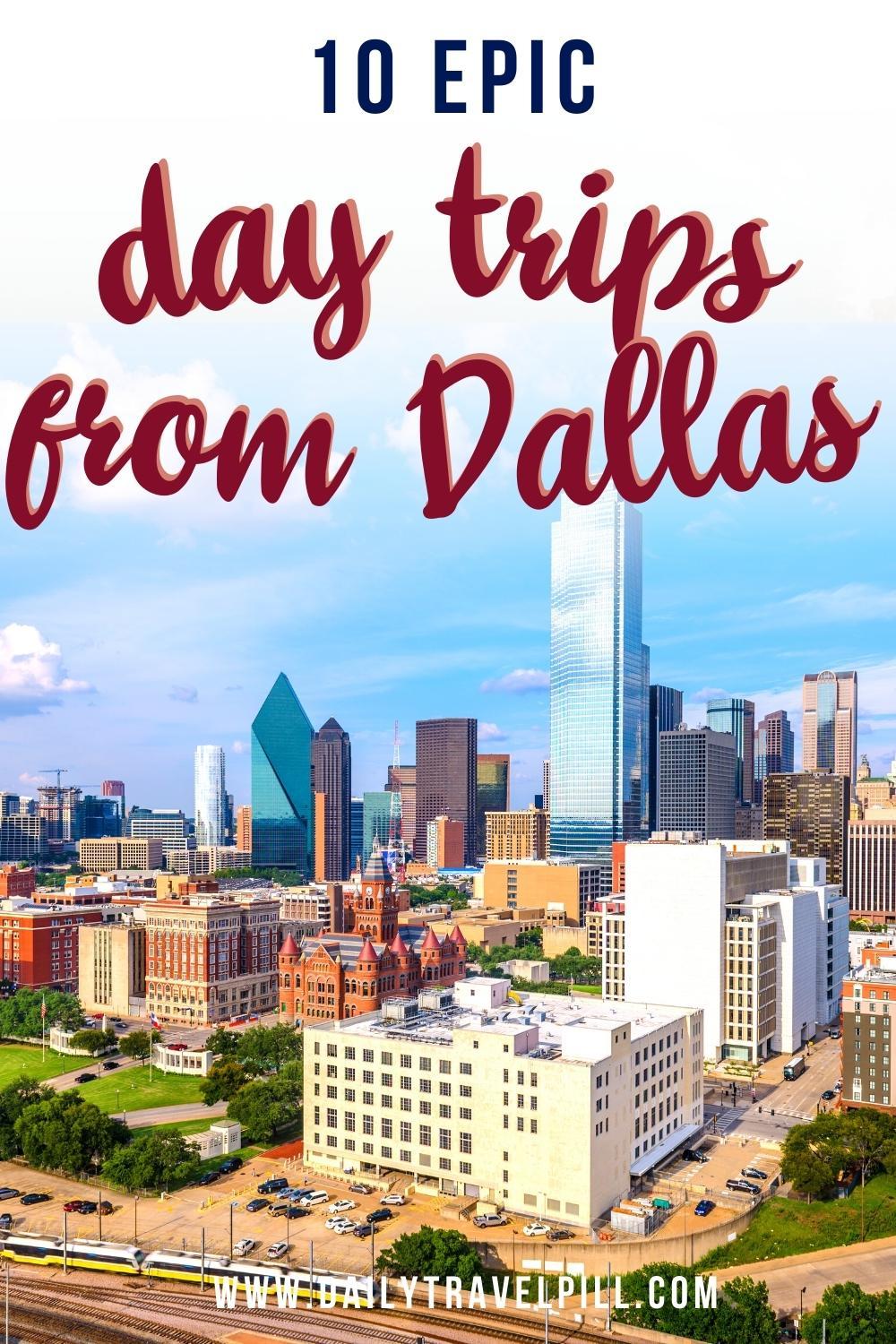 Day trips from dallas, places to visit from dallas, dallas day trips ideas